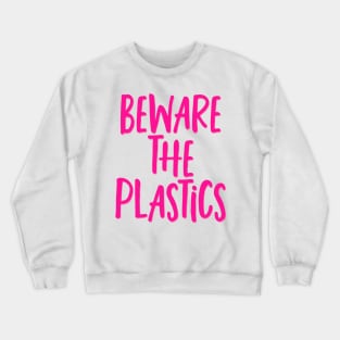 Beware the Plastics Teen Mean Girls Sticker Crewneck Sweatshirt